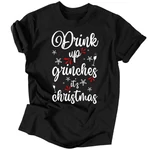 Drink up grinches férfi póló