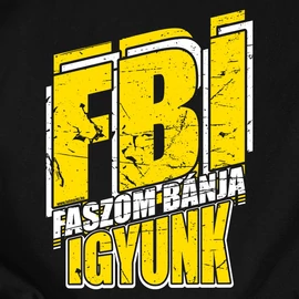  Faszom bánja igyunk FBI férfi póló (Fekete)