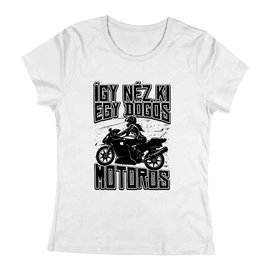 Így néz ki egy dögös motoros női póló (Fehér)