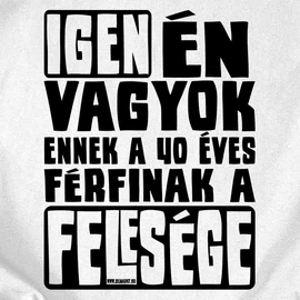  Igen én vagyok a felesége női póló (Fehér)