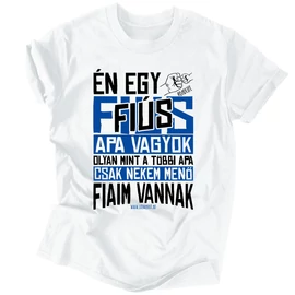 Menő fiaim vannak férfi póló (Feher)