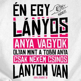 Csinos lányom van női póló (Fehér)