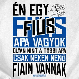 Menő fiaim vannak férfi póló (Feher)