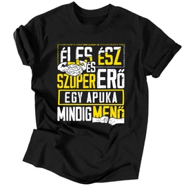 Éles ész ... apukás férfi póló (Fekete)
