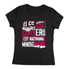 Éles ész... nagymamás női póló  (Fekete)