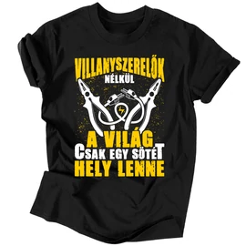 A világ villanyszerelők nélkül férfi póló (Fekete)