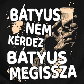 Bátyus  nem kérdez férfi póló (Fekete)