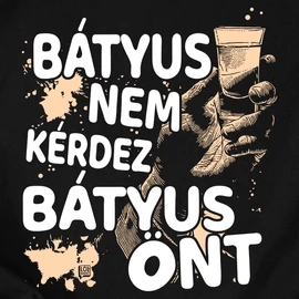 Bátyus nem kérdez férfi póló (Fekete)