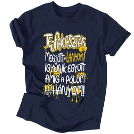 Tejfakasztás, megjött a lányom! (sötétkék)