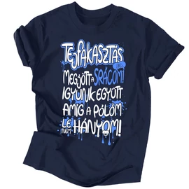  Tejfakasztás, megjött a srácom! férfi póló (sötétkék)
