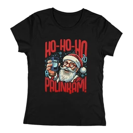 Ho-Ho-Hozd a pálinkám női póló (Fekete)