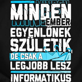  Csak a legjobbakból lesz informatikus férfi póló (Fekete)