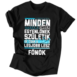 Csak a legjobbakból lesz főnök férfi póló (Fekete)
