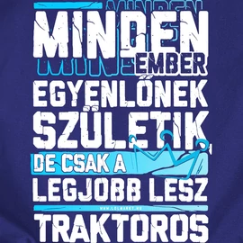  Csak a legjobbakból lesz traktoros férfi póló (Királykék)