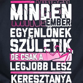 Csak a legjobbakból lesz keresztanya női póló (Sötétkék)