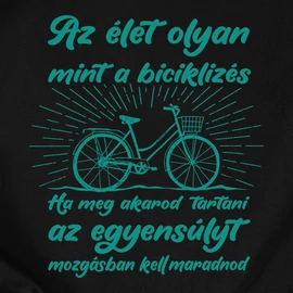 Az élet olyan mint a biciklizés póló (Fekete)