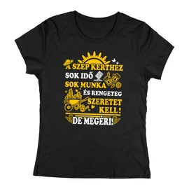 A szép kerthez idő kell női póló (Fekete)