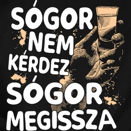 Sógor megissza póló (Fekete)