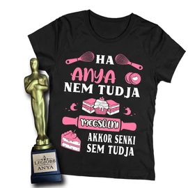 Ha anya nem tudja megsütni női póló + A legjobb anya ajándék szobor