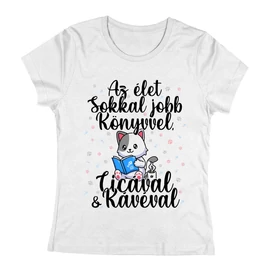 Az élet sokkal jobb női póló (Fehér)