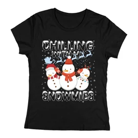 Chilling with my snowmies női póló (Fekete)
