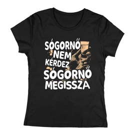 Sógornő nem kérdez (MEGISSZA) női póló (Fekete)