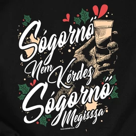 Sógornő nem kérdez (MEGISSZA) női póló (karácsonyi kiadás)
