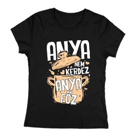 Anya nem kérdez női póló (Piros)