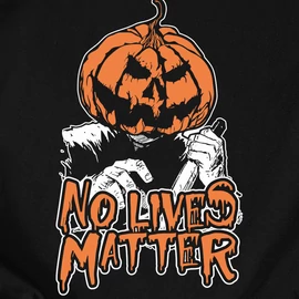 No Lives Matter kapucnis pulóver (Fekete)