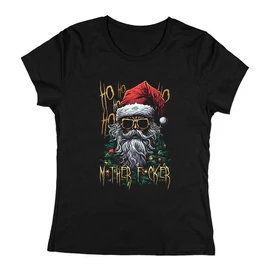 Ho Ho Ho M*ther F*cker női póló (Fekete)