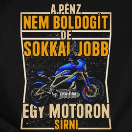 Jobb egy motoron férfi póló (Fekete)