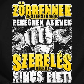 Szerelés nélkül nincs élet férfi póló (Fekete)