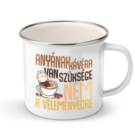 Anyának kávéra van szüksége fém bögre (Fehér)