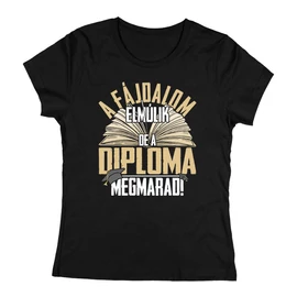 A diploma megmarad női póló (Fekete)