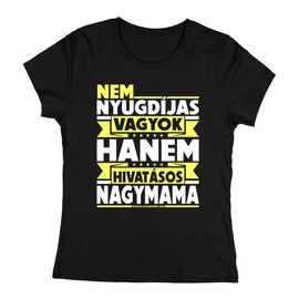 Hivatásos nagymama női póló  (Fekete)