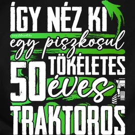 Tökéletes X éves traktoros férfi póló (Fekete)