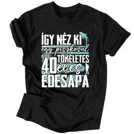 Tökéletes X éves édesapa férfi póló (Fekete)