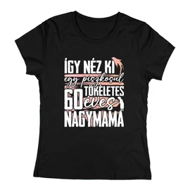Tökéletes X éves nagymama női póló (Fekete)