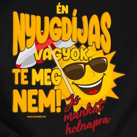 Én nyugdíjas vagyok férfi póló (Fekete)
