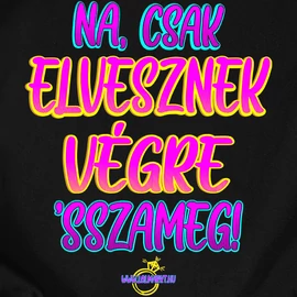 Csak elvesznek **sszameg lánybúcsús póló szett (Fekete)