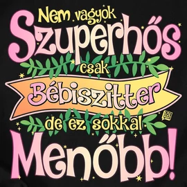 Bébiszitter vagyok női póló (Fekete)
