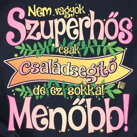 Családsegítő vagyok női póló (Sötétkék)