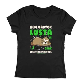 Nem vagyok lusta csak energiatakarékos női póló (Fekete)