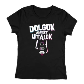 Dolgok amiket utálok női póló