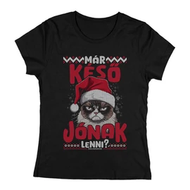 Már késő jónak lenni? női póló (Fekete)
