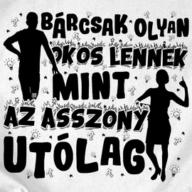 Utólag okosnak lenni férfi póló (Fehér)
