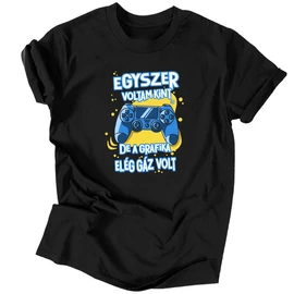 Egyszer voltam kint gamer férfi póló