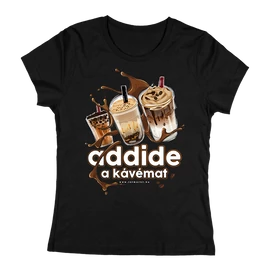 Add ide a kávémat! női póló (fekete)
