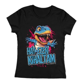 Hát ezen kihaltam női póló (Fekete)