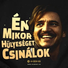 Mikor hülyeséget csinálok férfi pólók (Fekete-Fekete)